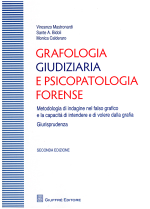 Grafologia Giudiziaria e Psicopatologia Forense © Giuffré 2010